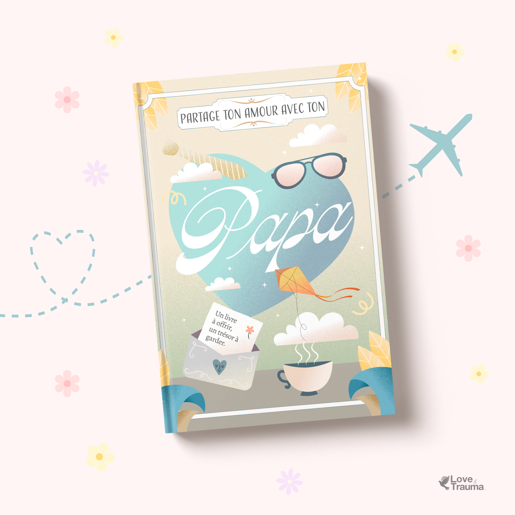 Partage ton amour - AVEC TON PAPA