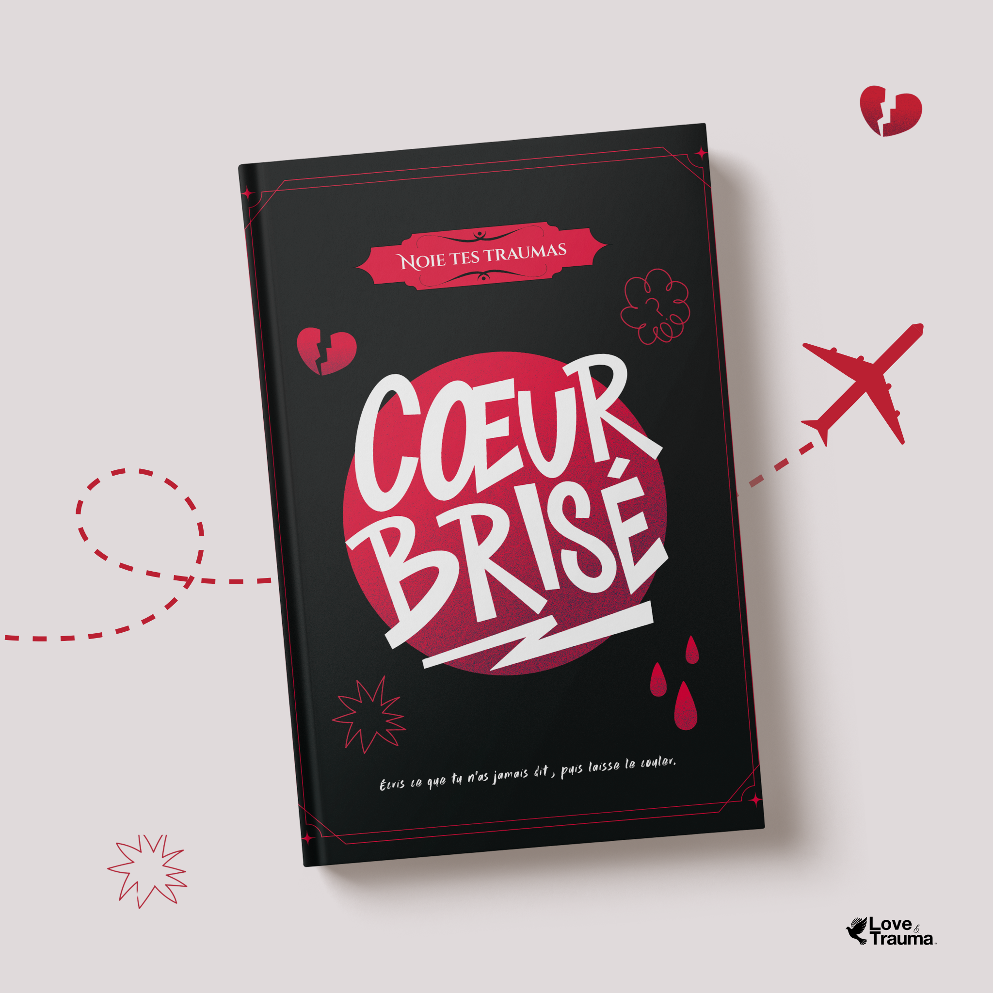 Noie tes traumas - COEUR BRISÉ